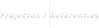 Projecten / Referenties